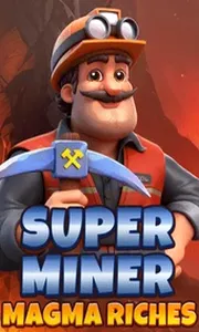 Super Miner Magma Riches